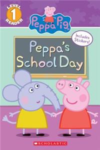 Peppa's School Day (Peppa Pig: Scholastic Reader, Level 1)