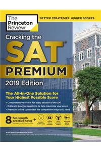 Cracking the SAT Premium Edition with 8 Practice Tests, 2019: The All-In-One Solution for Your Highest Possible Score