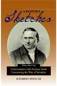 Pastor's Sketches: Conversations with Anxious Souls Concerning the Way of Salvation