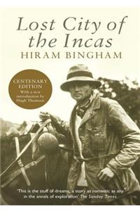 Lost City of the Incas: The Story of Machu Picchu and Its Builders