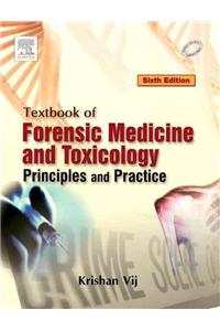 Textbook of Forensic Medicine and Toxicilogy: Principles and Practice, 6/e