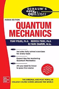 Schaum's Easy Outline Of Quantum Mechanics; A Crash Course