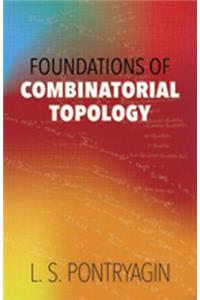 Foundations of Combinatorial Topology
