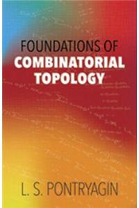 Foundations of Combinatorial Topology
