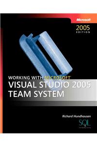 Working with Microsoft Visual Studio 2005 Team System