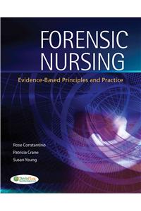 Forensic Nursing 1e Evidence-Based Principles and Practice