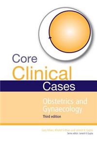 Core Clinical Cases in Obstetrics and Gynaecology