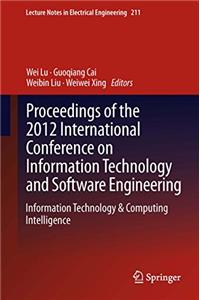 Proceedings of the 2012 International Conference on Information Technology and Software Engineering