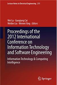 Proceedings of the 2012 International Conference on Information Technology and Software Engineering