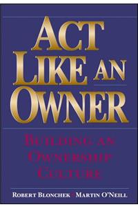ACT Like an Owner