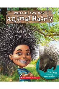 What If You Had Animal Hair?