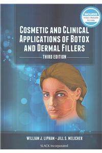 Cosmetic and Clinical Applications of Botox and Dermal Fillers