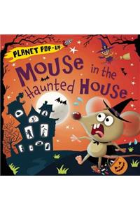 Planet Pop-Up: Mouse in the Haunted House
