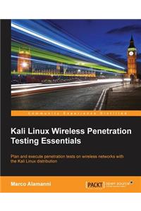 Kali Linux Wireless Penetration Testing Essentials