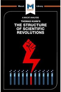 Analysis of Thomas Kuhn's The Structure of Scientific Revolutions