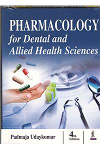 Pharmacology for Dental and Allied Health Sciences