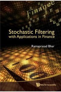 Stochastic Filtering With Applications In Finance