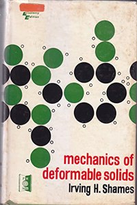 Mechanics of Deformable Solids [Hardcover] Irving H. Shames