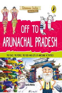 Off to Arunachal Pradesh (Discover India)