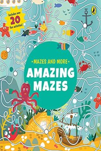 Mazes and More: Amazing Mazes: Activity Books | Age 6 and up | Full-colour Activity Books for Children: Fun activities, Mazes, Puzzles, Matching Games and Problem-Solving and More