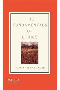 The Fundamentals of Ethics