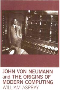 John von Neumann and the Origins of Modern Computing