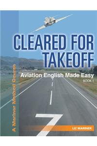 Cleared For Takeoff Aviation English Made Easy