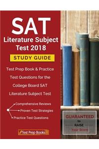SAT Literature Subject Test 2018 Study Guide: Test Prep Book & Practice Test Questions for the College Board SAT Literature Subject Test