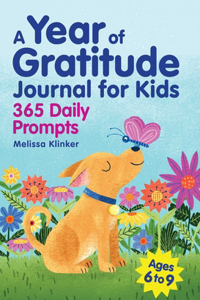 Year of Gratitude Journal for Kids: 365 Daily Prompts