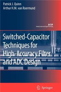 Switched-Capacitor Techniques for High-Accuracy Filter and Adc Design