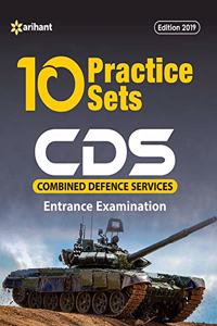 10 Practice Sets CDS Combined Defence Services Entrance Examination 2019