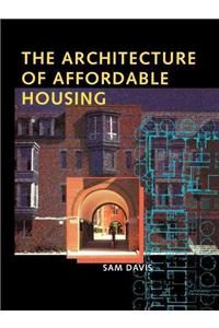 The Architecture of Affordable Housing