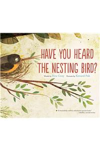 Have You Heard the Nesting Bird