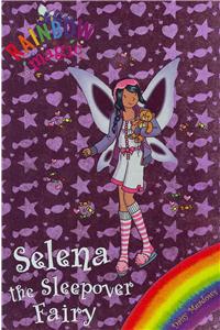 Rainbow Magic: Selena the Sleepover Fairy