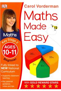 Maths Made Easy: Beginner, Ages 10-11 (Key Stage 2)