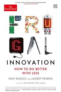 Frugal Innovation: How to do Better with Less