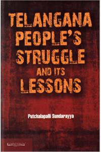 Telangana Peoples Struggle And Its Lessons