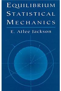 Equilibrium Statistical Mechanics