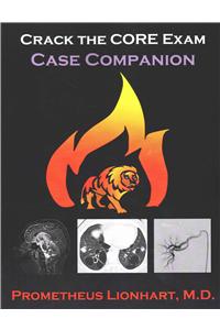 Crack the CORE Exam - Case Companion