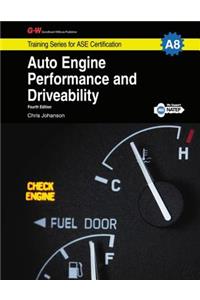 Auto Engine Performance and Driveability Shop Manual: A8