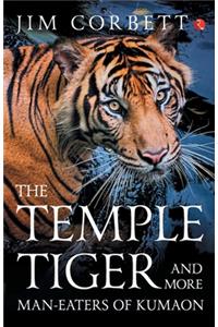 Temple Tiger And More Man Eaters In Kumaon