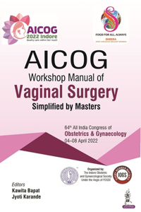 AICOG Workshop Manual of Vaginal Surgery