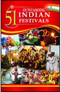 51 Outstanding Indian Festivals