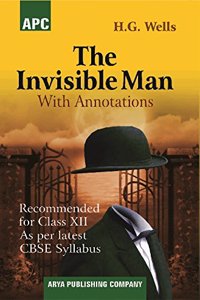 The Invisible Man (With Annotations) Class - XII
