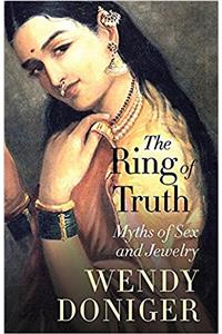 The Ring of Truth: Myths of Sex and Jewelry