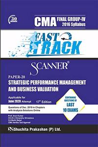 Scanner CMA Final Group - IV (2016 Syllabus) Paper- 20 Strategic Performance Management and Business Valuation (Fast Track Edition) (Applicable for June 2020 Attempt)