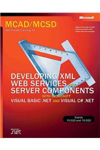 Developing XML Web Services and Server Components with Microsoft (R) Visual Basic (R) .NET and Microsoft Visual C#"