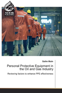 Personal Protective Equipment in the Oil and Gas Industry