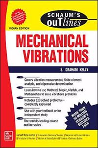 Schaum's Outline Of Mechanical Vibrations (SCHAUM's outlines)