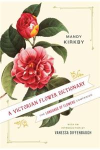 Victorian Flower Dictionary: The Language of Flowers Companion